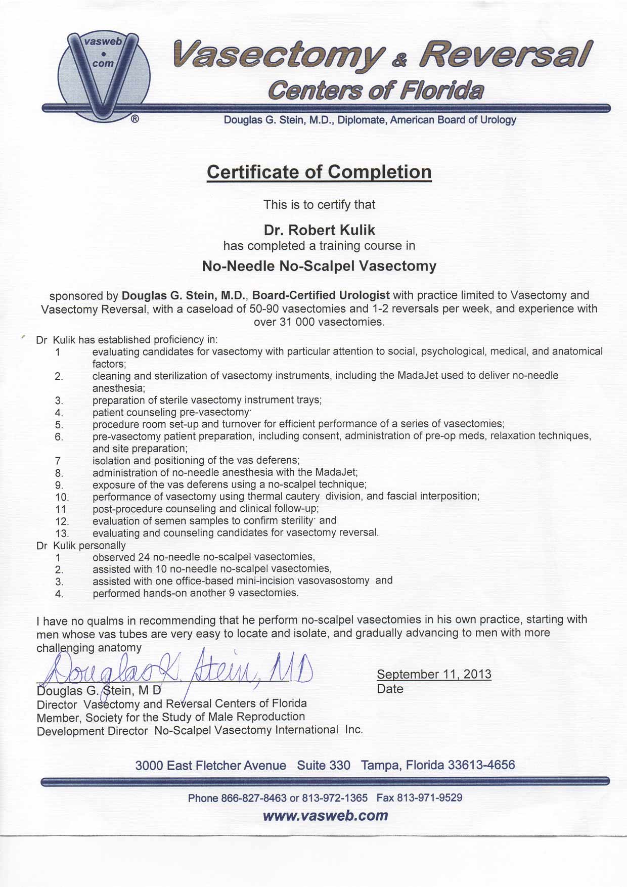 Dr Robert Kulik, vasectomy - certificate of No Scalpel Vasectomy using the thermal cautery, open ended, fascial interposition method. Tampa, Florida, USA, 2013.